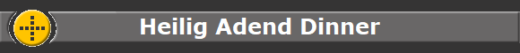 Heilig Adend Dinner